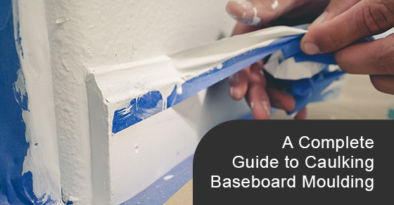A complete guide to caulking baseboard moulding