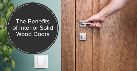 The benefits of interior solid wood doors