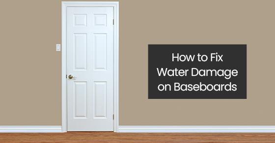 How to fix water damage on baseboards